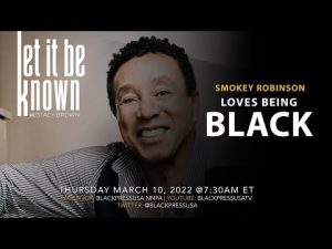 #3.10.2022 Smokey Robinson Loves Being Black