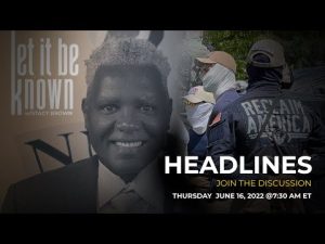#6.16.22 HEADLINES