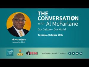 October 18 | Our Culture, Our World | The Conversation with Al McFarlane