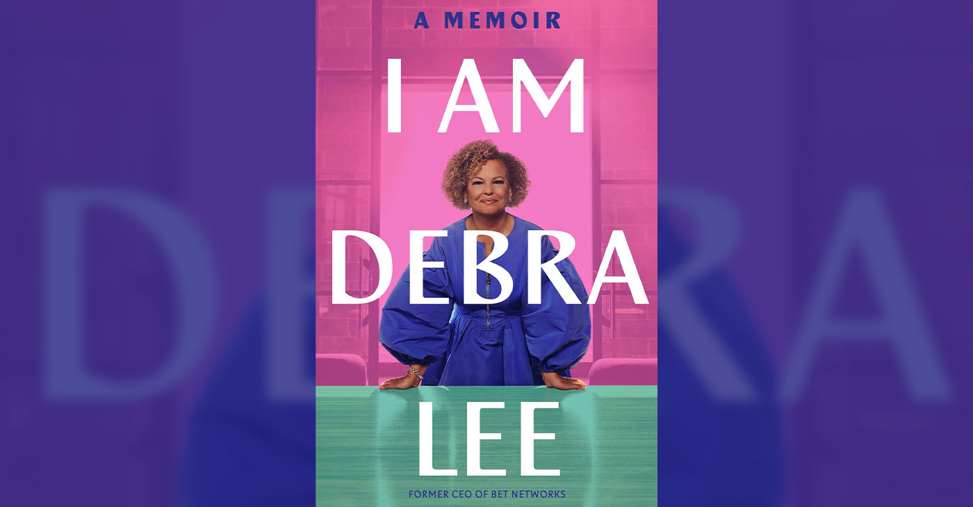 "I Am Debra Lee: A Memoir" by Debra Lee