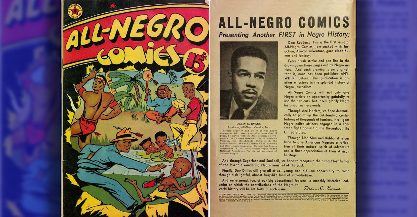 In 1947, Orrin Evans, along with his partners Bill Driscoll and Harry T. Saylor, founded All-Negro Comics, Inc