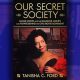 "Our Secret Society" by Tanisha C. Ford