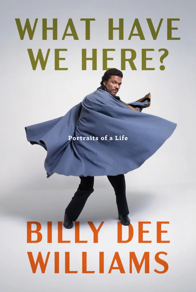 “What Have We Here?: Portraits of a Life,” the autobiography of Billy Dee Williams, was released on Feb. 15. (Courtesy of Penguin Random House)