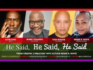 LIVE! — HE SAID…, HE SAID…, HE SAID…: with author Renee R. White — FRI. 5.3.24 7PM EST
