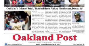 CHECK OUT THE LATEST ISSUE OF THE OAKLAND POST