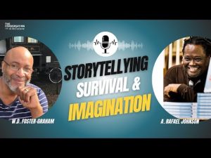 Storytelling, Survival & Imagination: A Conversation with A. Rafael Johnson